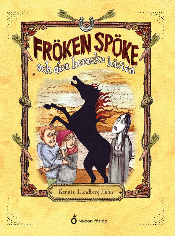 Lundberg Hahn, Kerstin | Fröken Spöke och den hemska hästen