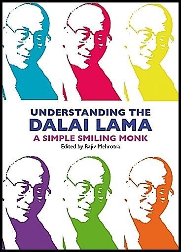 Rajiv Mehrotra (ed) | Understanding The Dalai Lama : A Simple, Smiling Monk