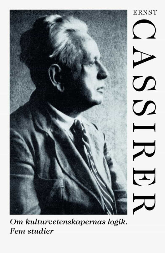 Cassirer, Ernst | Om kulturvetenskapernas logik. Fem studier