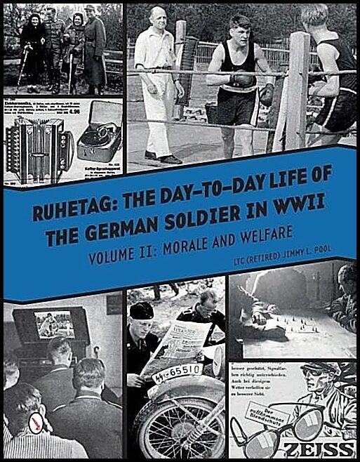 Pool, Ltc (retired) Jimmy L. | Ruhetag, the day to day life of the german soldier in wwii : Volume ii -- m