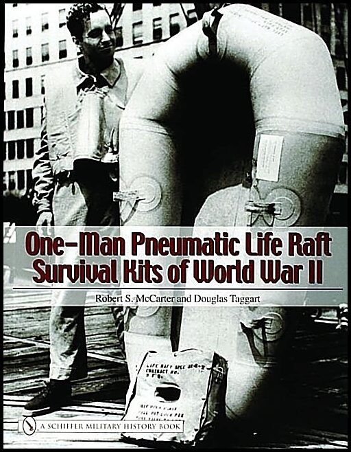 Mccarter, Robert S. | One-man pneumatic life raft survival kits of world war ii
