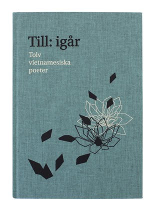 Bergqvist, Erik [red.] | Till : Igår : tolv vietnamesiska poeter