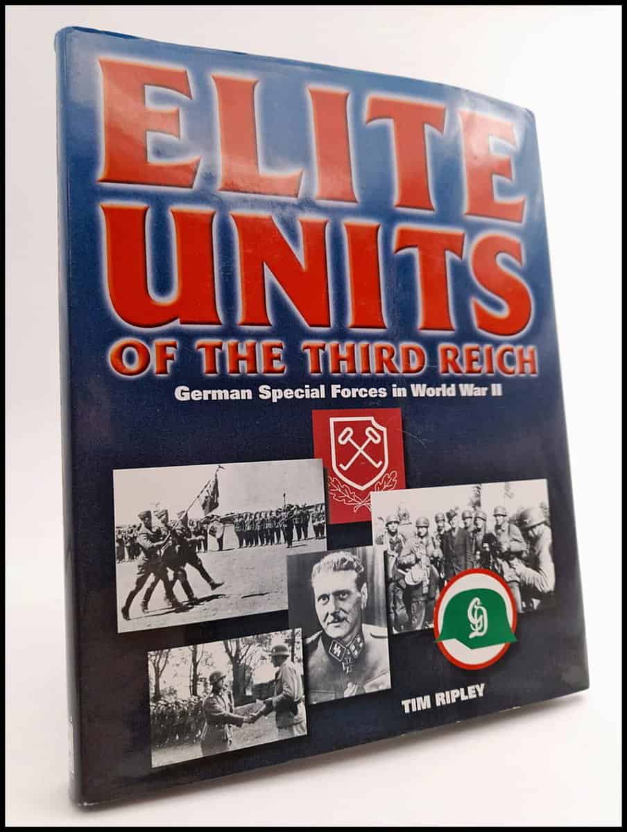 Ripley, Tim | Elite units of the third reich : German Special Forces in World War II