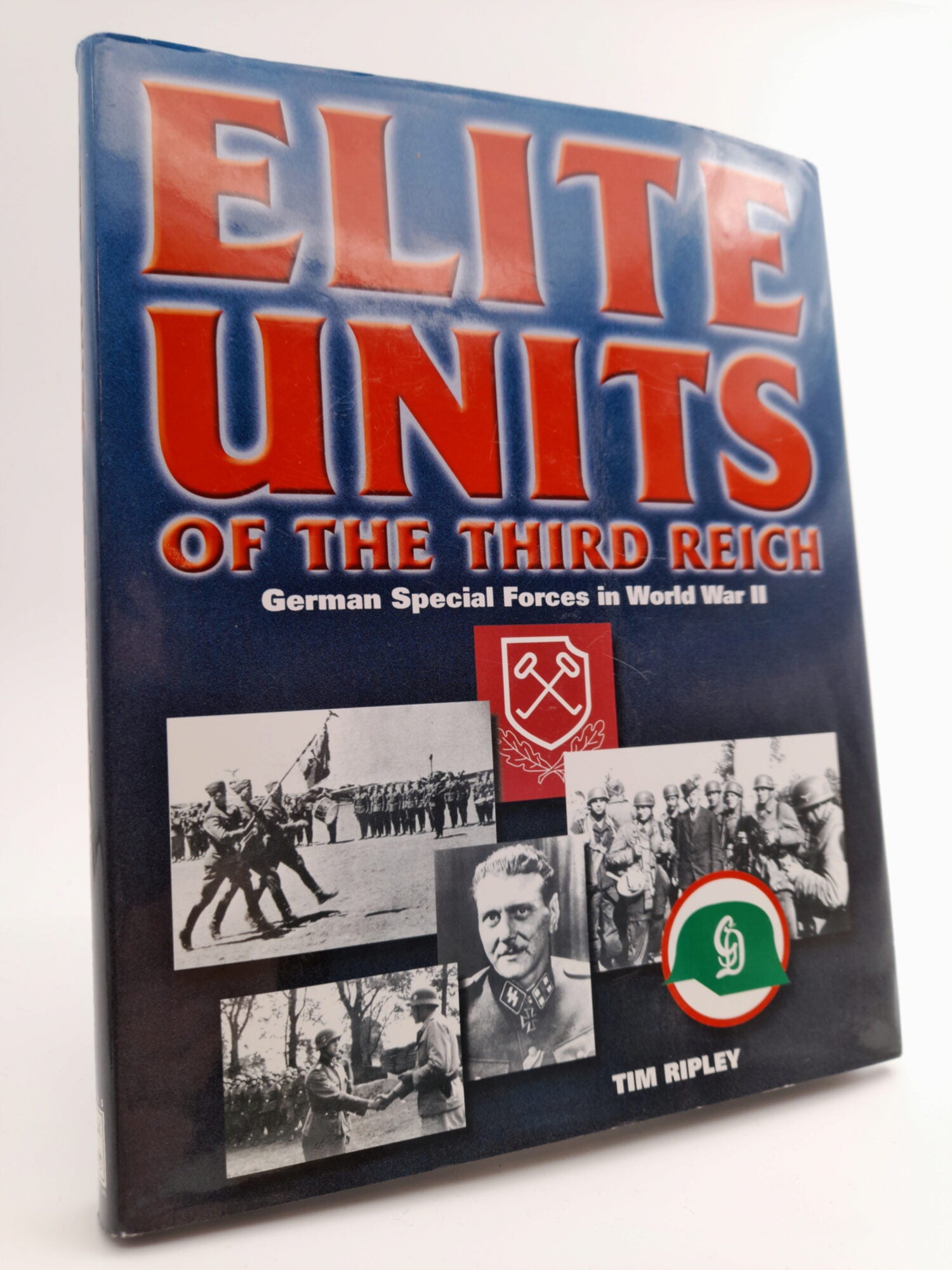 Ripley, Tim | Elite units of the third reich : German Special Forces in World War II