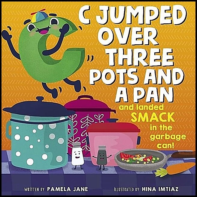 Pamela Jane - Hina Imtiaz | C Jumped Over Three Pots And A Pan And Landed Smack In The G