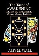 Wall, Amy M. | Tarot of Awakening : Initiation Into the Kabbalistic Western Mystery Tradition