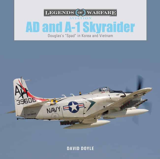 David Doyle | Ad And A-1 Skyraider : Douglas's 'Spad' in Korea and Vietnam