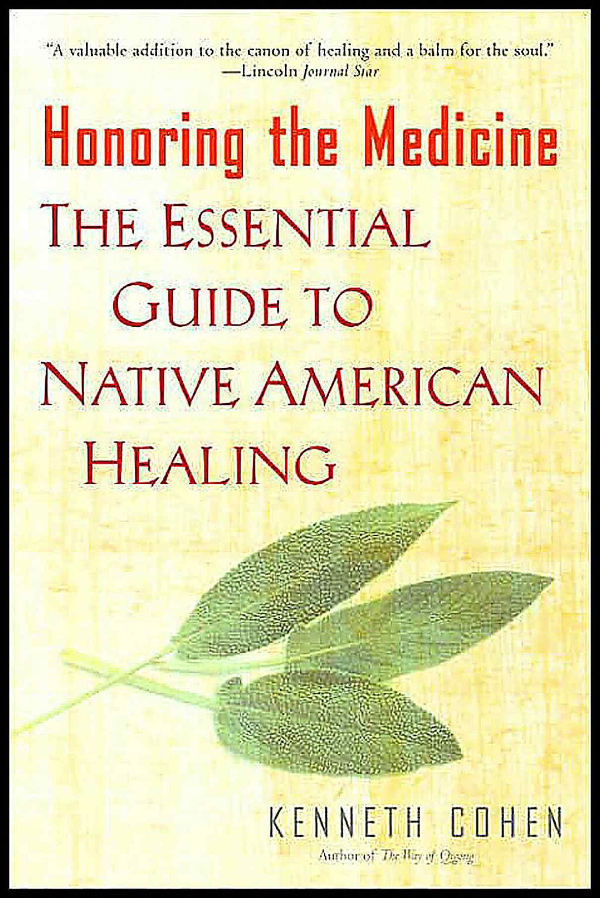 Cohen, Kenneth K | Honoring The Medicine : The Essential Guide To Native America