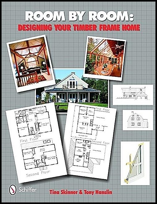 Tina Skinner | Room By Room : Designing Your Timber Frame Home