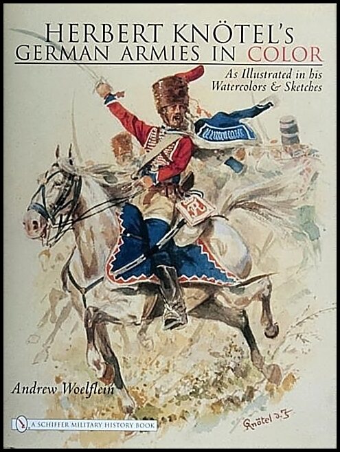 Andrew Woelflein | Herbert Knotel's German Armies In Color