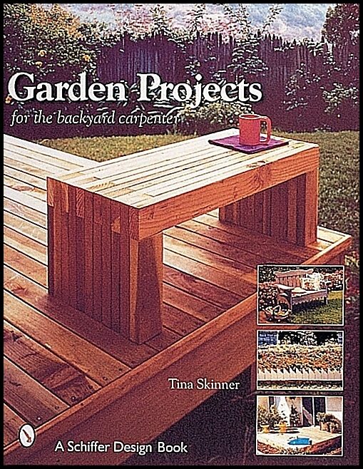 Tina Skinner | Garden Projects For The Backyard Carpenter