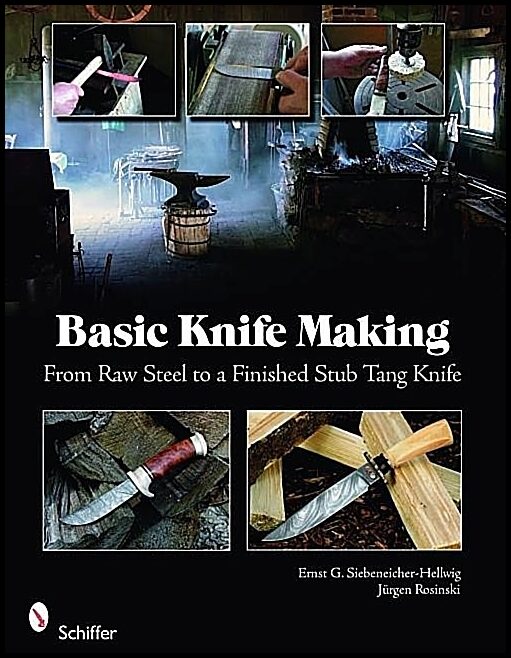 Rosinski, Jurgen | Basic knife making : From raw steel to a finished stub tang knife