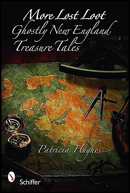 Patricia Hughes | More Lost Loot : Ghostly New England Treasure Tales