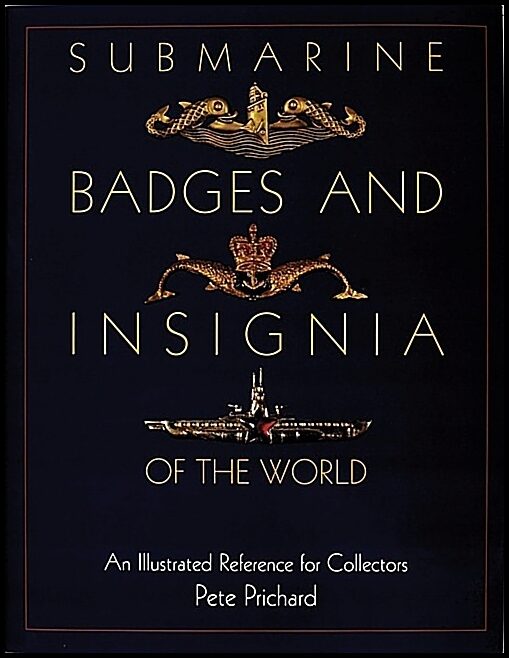 Pete Prichard | Submarine Badges And Insignia Of The World