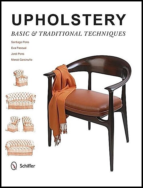Santiago Pons - Eva Pascual - Jordi Pons | Upholstery : Basic & Traditional Techniques