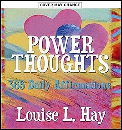 Hay, Louise| Hay, Louise L. | Power thoughts : 365 daily affirmations