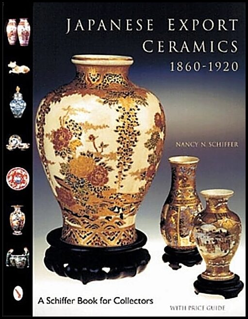 Nancy N. Schiffer | Japanese Export Ceramics : 1860-1920