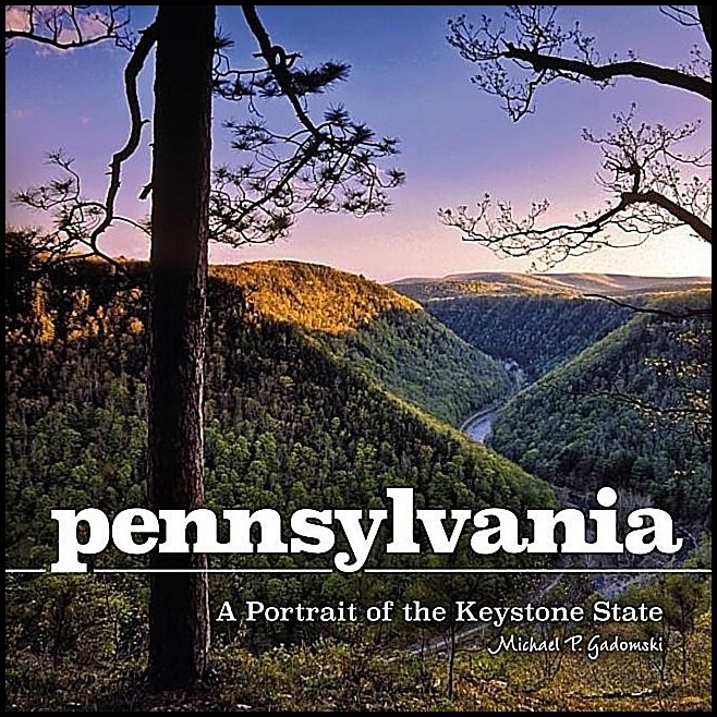 Michael P. Gadomski | Pennsylvania : A portrait of the keystone state