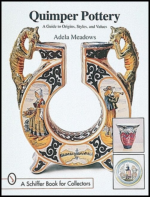 Adela Meadows | Quimper Pottery : A Guide to Origins, Styles, and Values