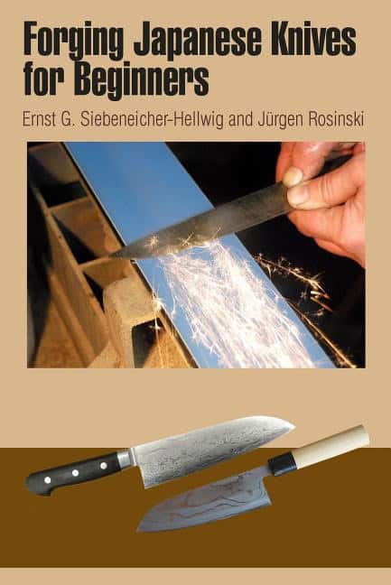 Siebeneicher-hellwig, Ernst G. | Forging japanese knives for beginners