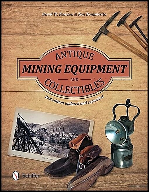 Ron Bommarito - David W. Pearson | Antique Mining Equipment And Collectibles