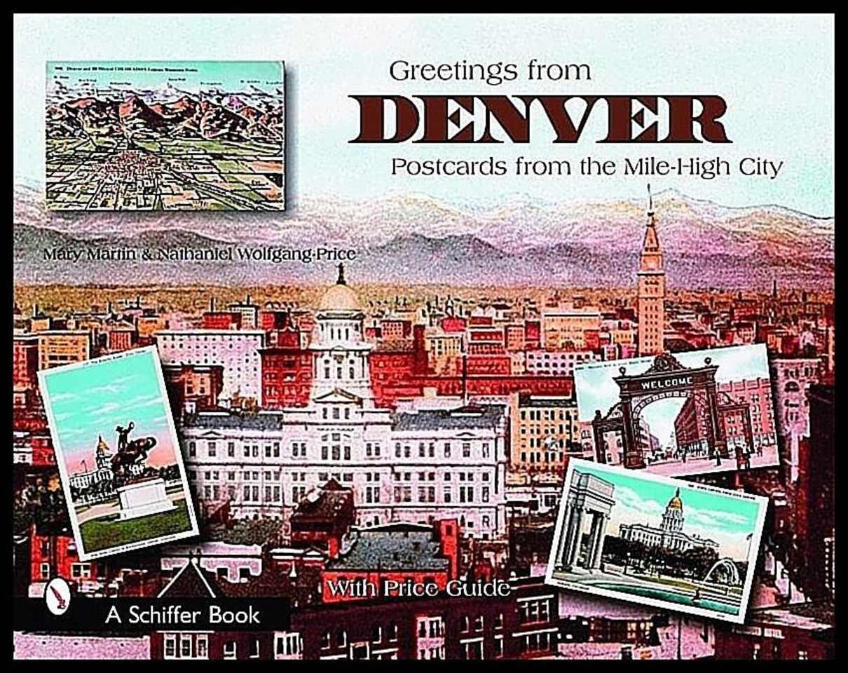 Mary L. Martin | Greetings From Denver : Postcards from the Mile-High City