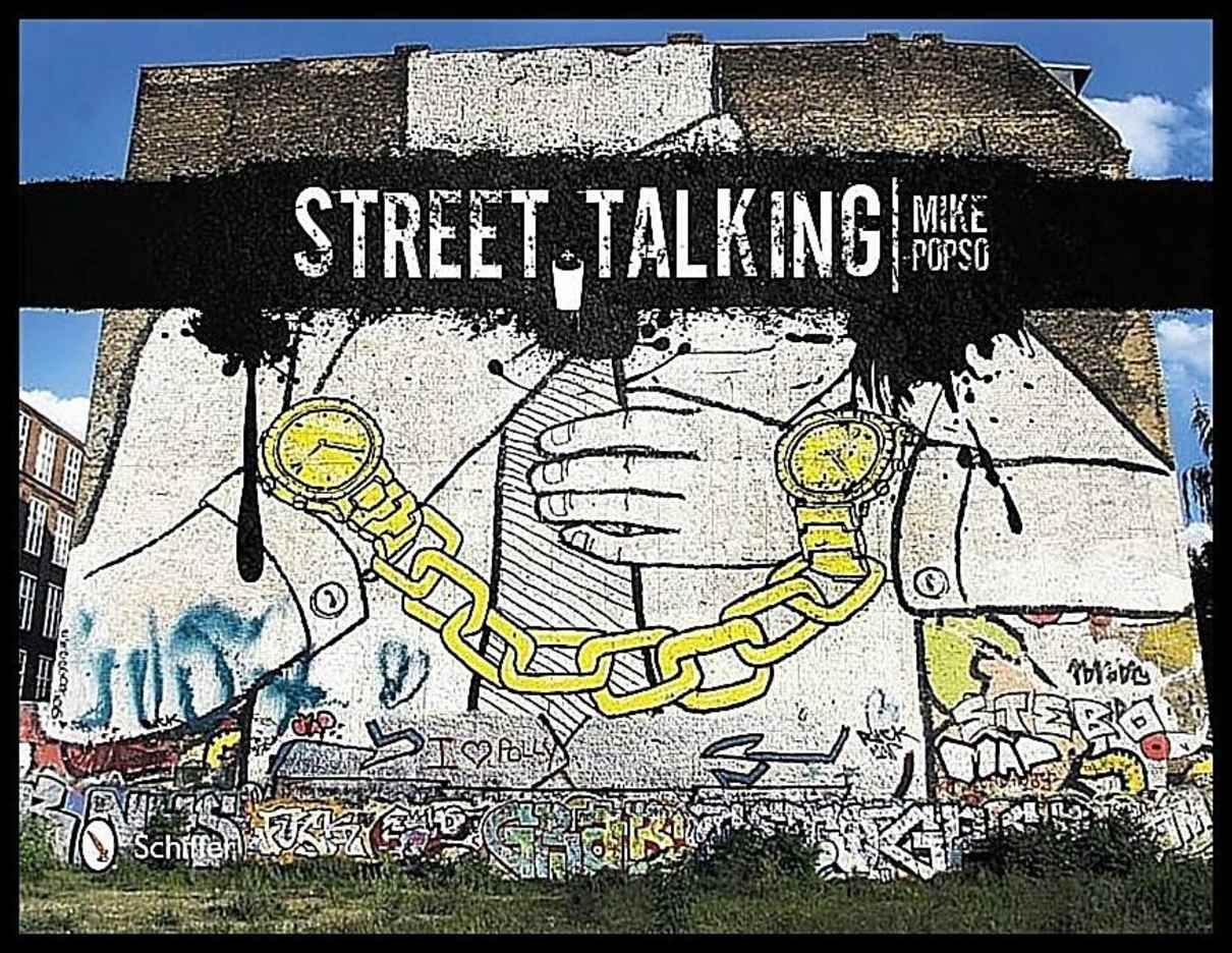 Popso, Mike | Street talking : International graffiti art