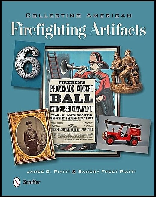 James Piatti - Sandra Piatti | Collecting American Firefighting Artifacts