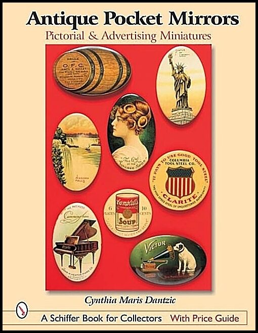 Dantzic, Cynthia Maris | Antique pocket mirrors : Pictorial and advertising miniatures