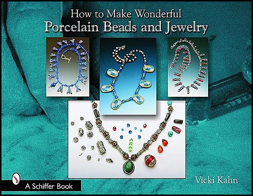 Vicki Kahn | How To Make Wonderful Porcelain Beads And Jewelry
