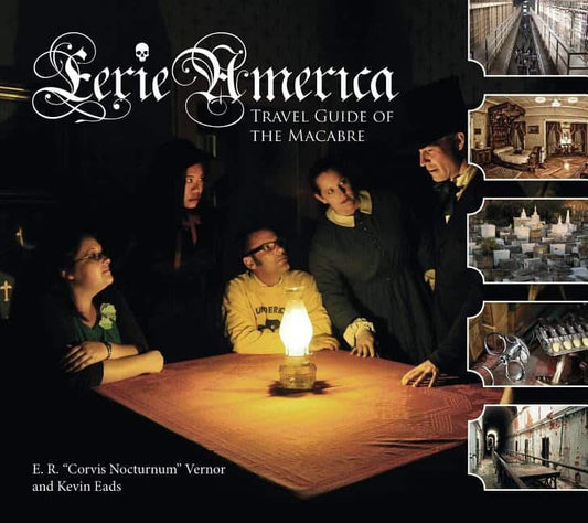 Eric R. Vernor | Eerie America : Travel Guide of the Macabre