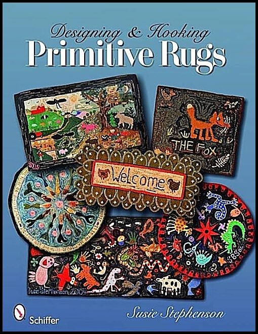 Susie Stephenson | Designing & Hooking Primitive Rugs