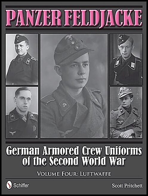 Pritchett, Scott | Panzer feldjacke : German armored crew uniforms of the second world war - v