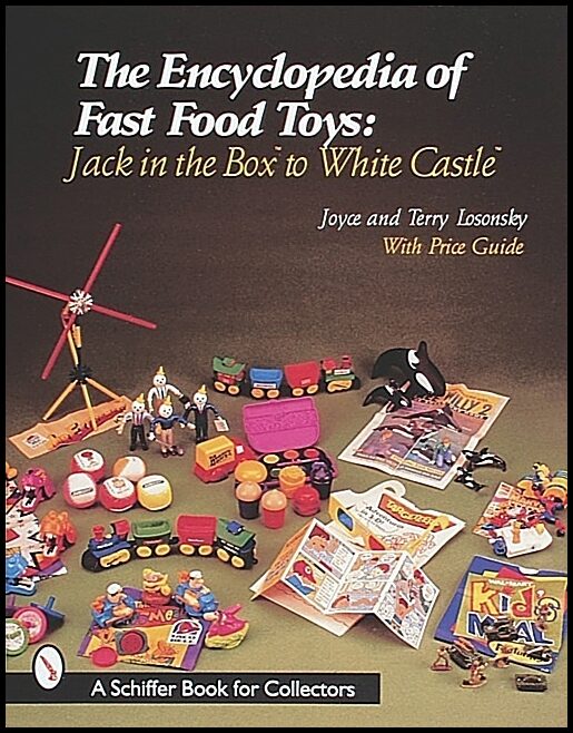 Joyce Losonsky | The Encyclopedia Of Fast Food Toys