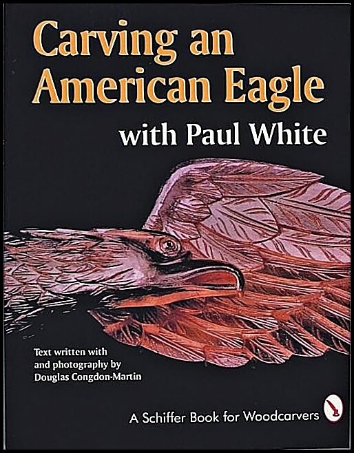 Paul White | Carving An American Eagle With Paul White