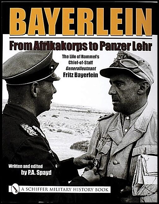 P.A. Spayd | Bayerlein : From Afrikakorps To Panzer Lehr