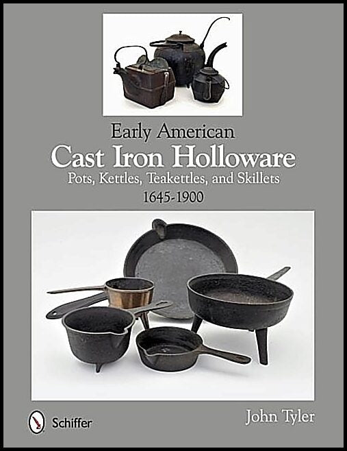 John Tyler | Early American Cast Iron Holloware 1645-1900