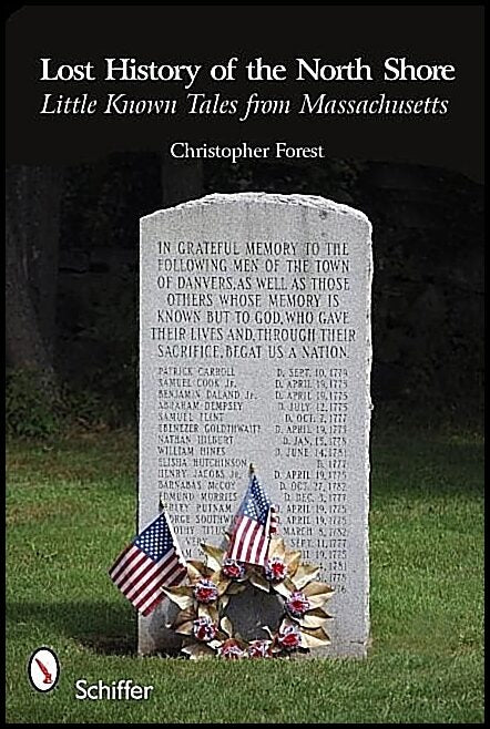 Forest, Christopher | Lost history of the north shore : Little known tales from massachusetts