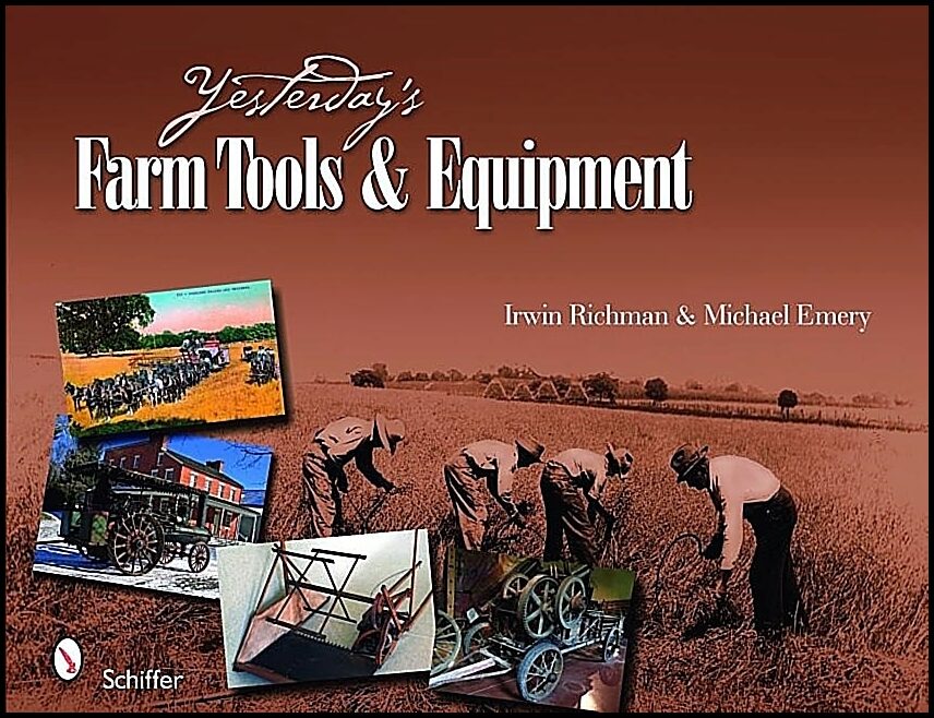Irwin Richman | Yesterday's Farm Tools & Equipment