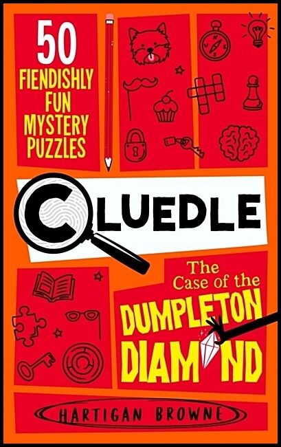Browne, Hartigan | Cluedle - The Case of the Dumpleton Diamond : The Case of the Dumpleton Diamond