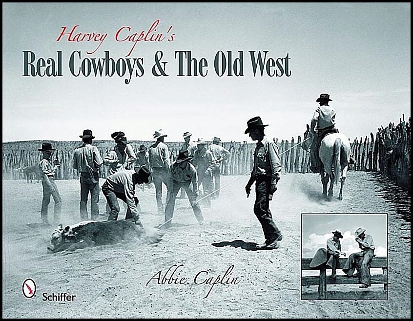 Caplin, Abbie | Harvey caplins real cowboys & the old west : And the old west