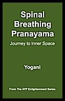 Yogani | Spinal Breathing Pranayama : Journey to Inner Space