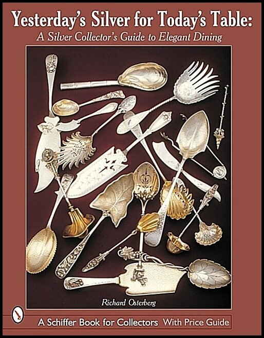 Richard Osterberg | Yesterday’s Silver For Today’s Table