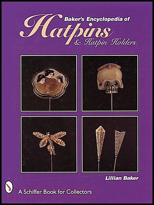 Baker, Lillian | Bakers encyclopedia of hatpins and hatpin holders
