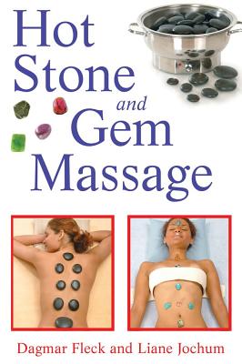 Fleck Dagmar & Jochum Liane | Hot Stone And Gem Massage