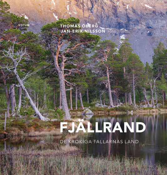 Öberg, Thomas | Fjällrand : De krokiga tallarnas land