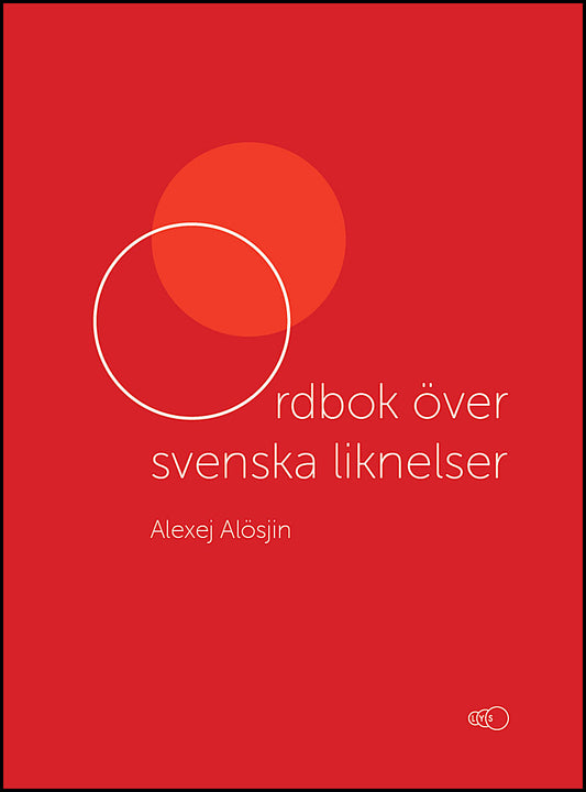 Alösjin, Alexej | Ordbok över svenska liknelser
