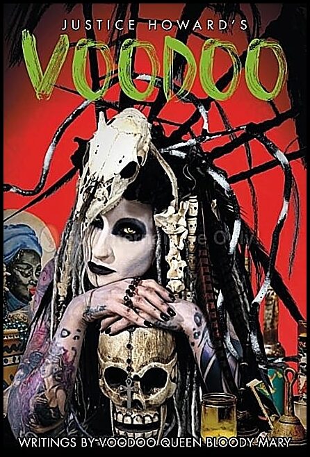 Justice Howard - Voodoo Queen Bloody Mar | Justice Howard's Voodoo : Conjure and Sacrifice