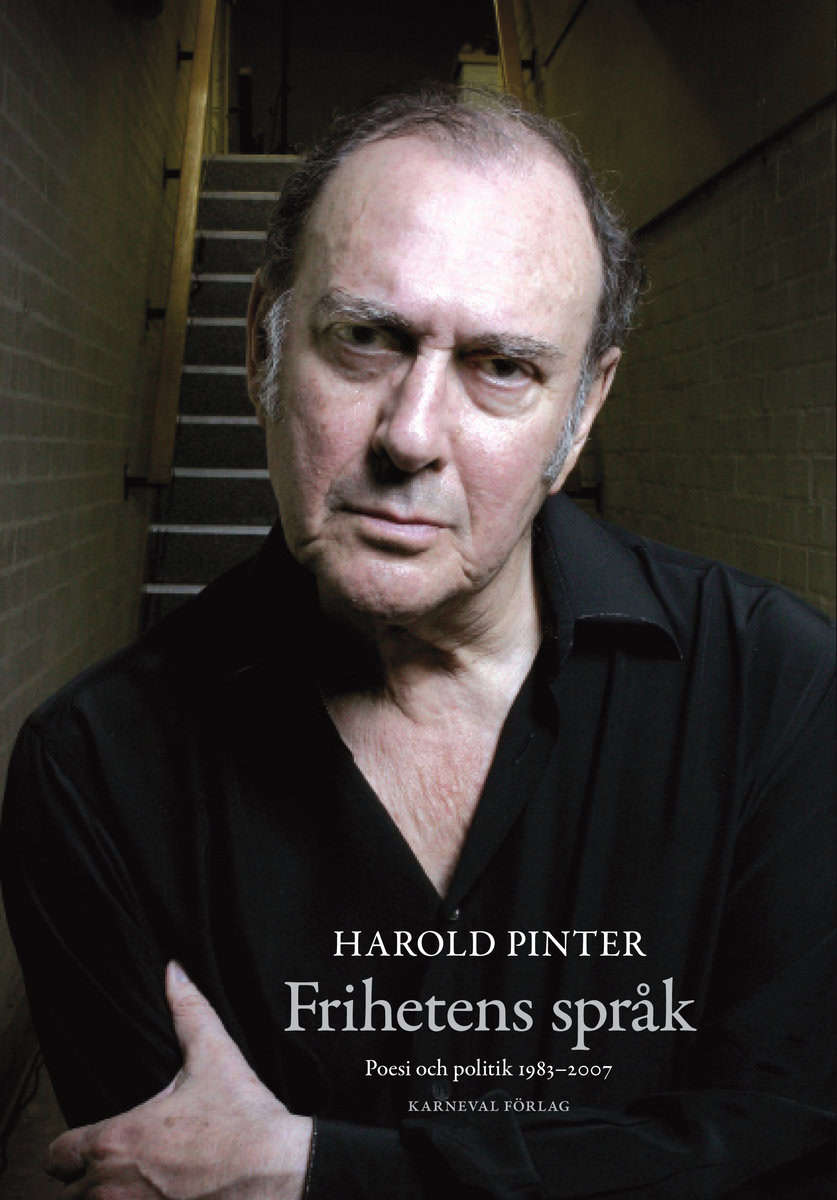 Pinter, Harold | Frihetens språk : Poesi och politik 1983-2007