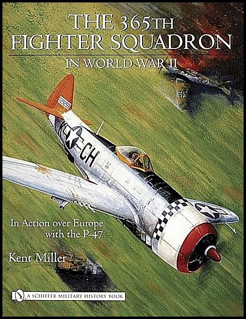 Kent Miller | 365th Fighter Squadron In World Warii
